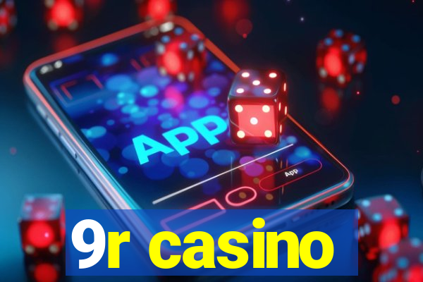 9r casino